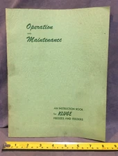 Operation and Maintenance an Instruction Book for Kluge Presses and Feeders