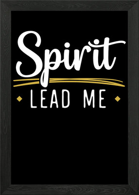 Spirit Lead Me Framed Wall Art Poster Canvas Print Picture