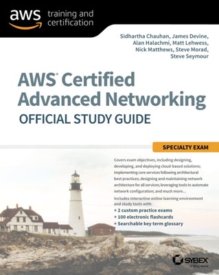 AWS Certified Advanced Networking Official Study Guide: Specialty Exam - pap...