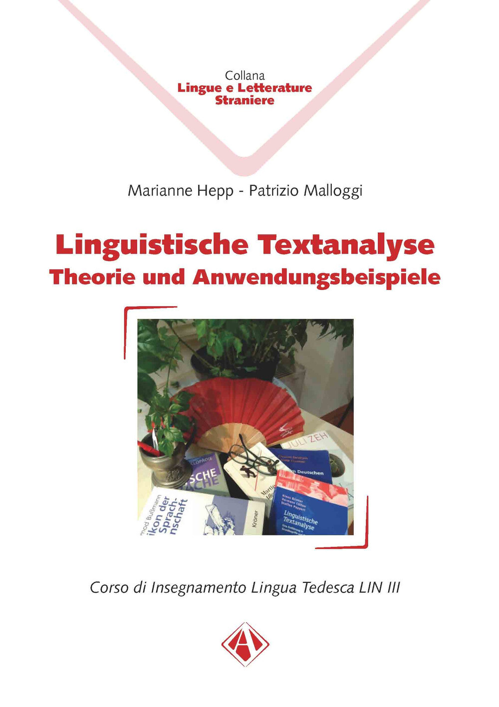 Libri Marianne Hepp / Patrizio Malloggi - Linguistische Textanalyse. Theorie Und