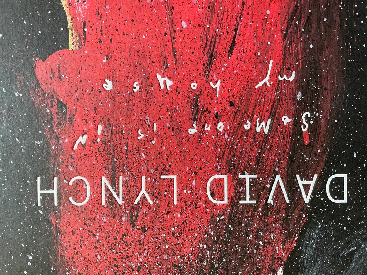 David Lynch: Someone Is in My House by Stijn Huijts David Lynch: Someone Is in My House by Stijn Huijts