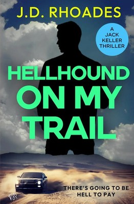 J. D. Rhoades | Hellhound On My Trail | Taschenbuch | Englisch (2025)