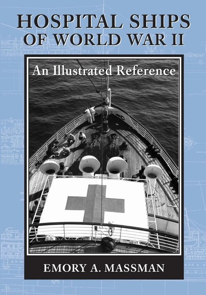 Hospital Ships Of World War II Emory A. Massman Taschenbuch Englisch 2007-image