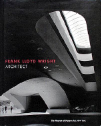 Frank Lloyd Wright : Architect by Frank Lloyd Wright (1994, Hardcover ...