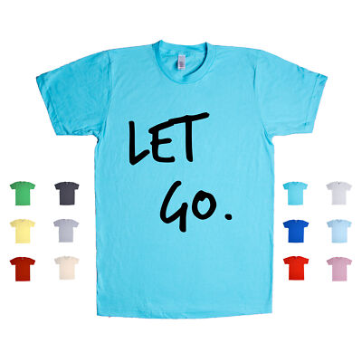 Let Go mindfulness inner peace acceptance freedom release calm Unisex T Shirt
