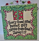 Laura Kirkland Designs Glory Haus Holiday Wall Hanging~James 1:17~ 8" Square~EUC