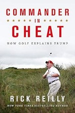 Commander in Cheat: How Golf Explains Trump: The brilliant New York Times bestse