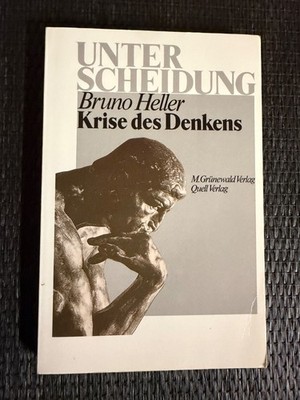 Krise des Denkens. von Bruno Heller |   1152