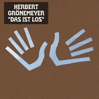 Herbert GröNemeyer: Das Ist Los, Herbert GröNemeyer