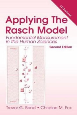 Applying the Rasch Model : Fundamental Measurement in the Human S