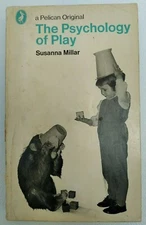 The Psychology of Play (Pelican) By Susanna Millar 1969 Paperback