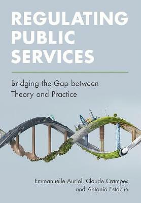 Regulating Public Services Bridging the Gap between Theory and Practice Auriol