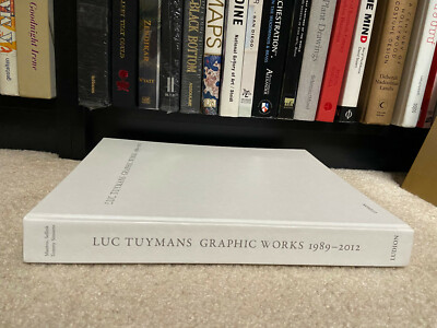 Luc Tuymans: Graphic Works 1989-2012 by Luc Tuymans: HARDCOVER 