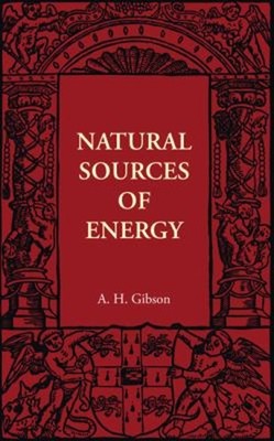 Natürlich Sources Of Energie Taschenbuch A.H.Gibson