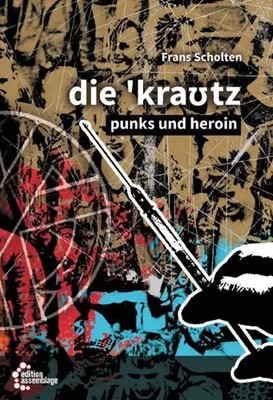 die 'krautz | punks und heroin | Frans Scholten | Deutsch | Taschenbuch | 253 S.