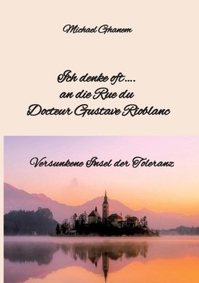 Ich denke oft.... an die Rue du Docteur Gustave Rioblanc: Versunkene Insel der T