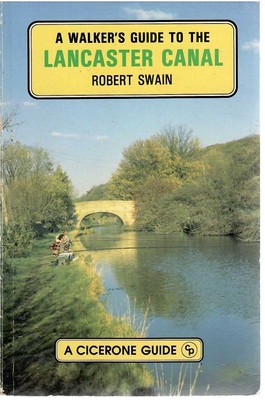 A Walker's Guide to the Lancaster Canal, Swain, Robert, Good Book