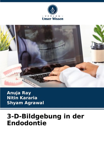 Anuja Ray (U. A.) | 3-D-Bildgebung In Der Endodontie | Taschenbuch | Deutsch-image