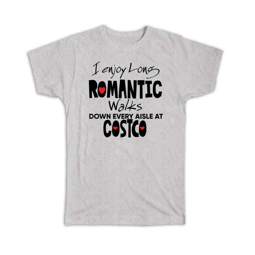 Gift T Shirt I Enjoy Romantic Walks at Costco Valentines Wife