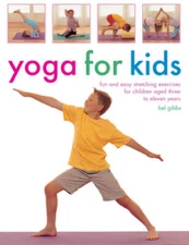Yoga For Kids: Fun And Easy Stretching Exercises For Children Aged Three  - GOOD