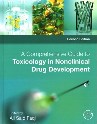 Comprehensive Guide to Toxicology in Nonclinical Drug Development, Hardcover ...