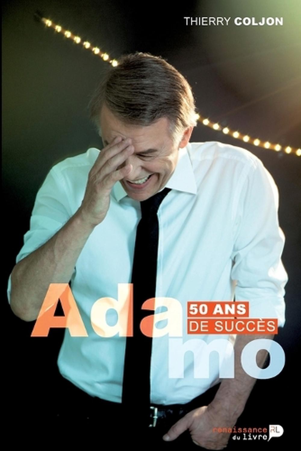 Adamo: 50 ans de succ?s by Thierry Coljon (French) Paperback Book