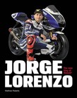 Jorge Lorenzo: The new king of MotoGP by Matthew Roberts Hardback Book The Fast