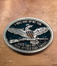 FUN VINTAGE BUCKLE AMERICAN EAGLE " I WILL GIVE UP MY GUN WHEN THEY PRY ... "