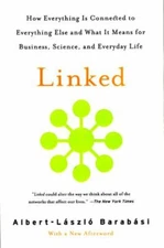 Linked : How Everything Is Connected to Everything Else and What It Means for...