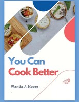 Wanda J. Moore | You Can Cook Better | Taschenbuch | Englisch (2023)