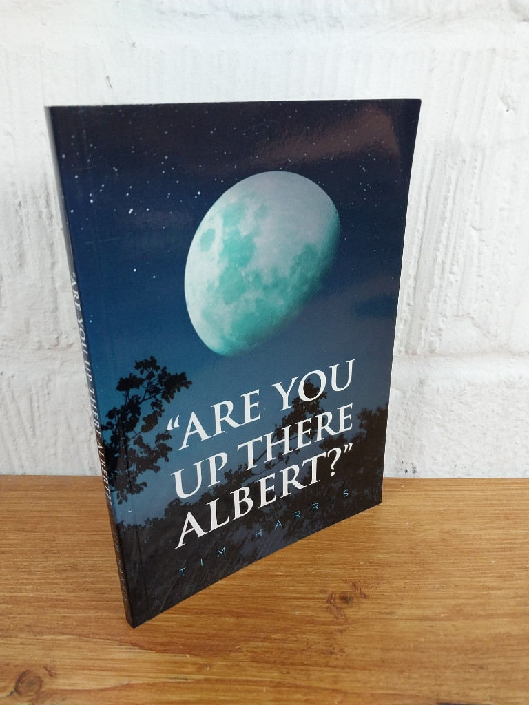 ""Are you up there Albert?"" Tim Harris Paperback