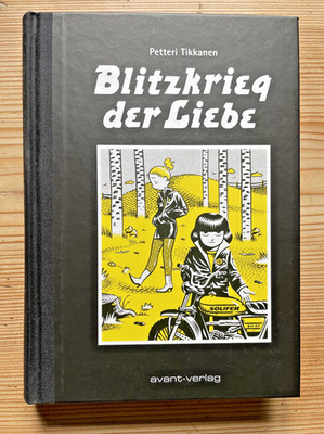 Comic: Petteri Tikkanen - Blitzkrieg der Liebe *Coming Of Age*Finnland*Avant