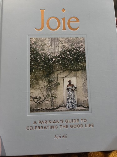Joie: A Parisian's Guide to Celebrating the Good Life