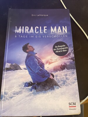 Miracle Man: 8 Tage im Eis verschollen von LeMarque... | Buch | Zustand sehr gut