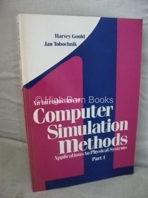 AN INTRODUCTION TO COMPUTER SIMULATION METHODS: By Harvey Gould & Jan Tobochnik