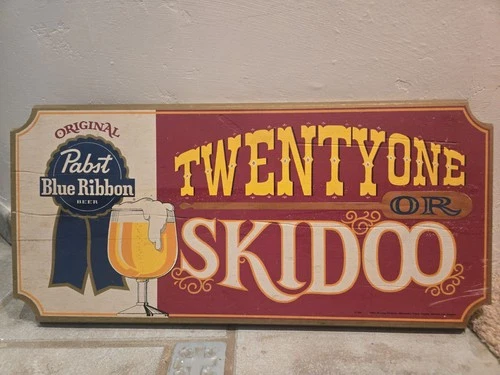 Vintage 1979 PABST BLUE RIBBON Beer Twenty One Or Skidoo Ad Wooden Bar Sign