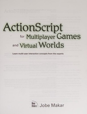 ActionScript for Multiplayer Games and Virtual Worlds: Learn Multi-user Interact