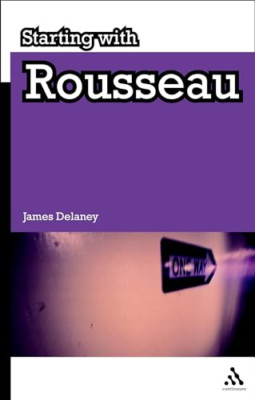 Starting with Rousseau (Starting with) - Paperback NEW Delaney, James 2009-06