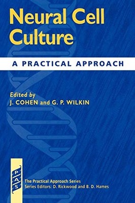 Neural Cell Culture: A Practical Approach (Practical Approach Se