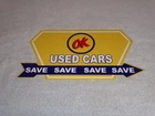 VINTAGE CHEVROLET OK USED CARS ARROW SAVE 13" METAL CAR TRUCK, GASOLINE OIL SIGN