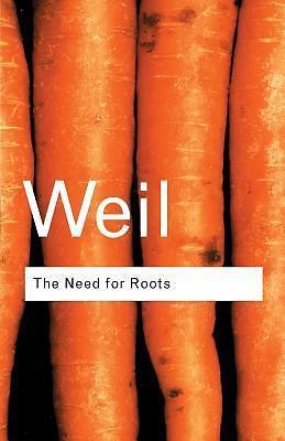 The Need for Roots: Prelude to a Declaration of Duties Towards Mankind (Routled