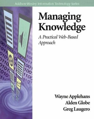 Managing Knowledge: A Practical Web-Based Approach ( by Laugero, Greg 020143315X