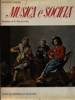 MUSIK UND GESELLSCHAFT ERSTE AUSGABE LESURE FRANCOIS ITALIENISCHES VERLAGS