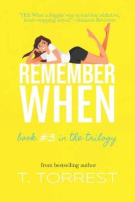 Remember When 3 (Remember Trilogy) (Volume 3) - Paperback By Torrest, T - GOOD