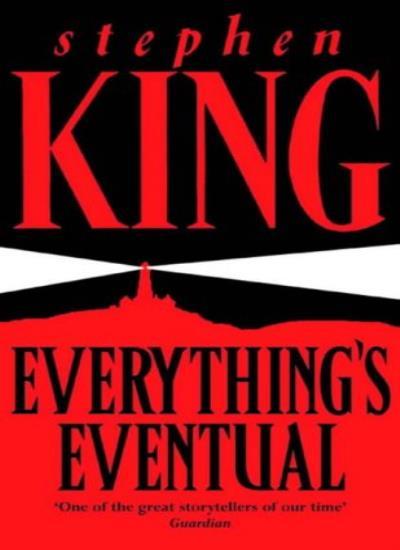 Everything's Eventual By  Stephen King. 9780340770733