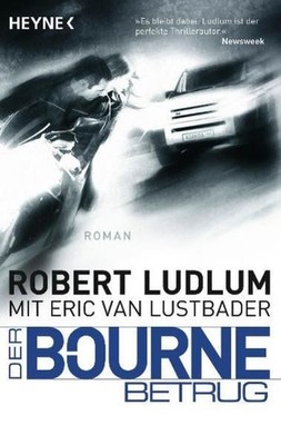 Der Bourne Betrug: Bourne 5 - Roman (JASON BOURNE, Band 5) Bourne 5 - Ro 1409948