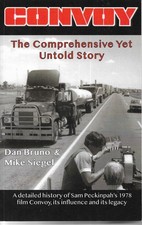 Convoy: The Comprehensive Yet Untold Story of Sam Peckinpah's 1978 Film