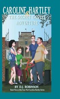 D. J. Robinson | Caroline Hartley And The Secret Castle Adventure | Buch (2018)