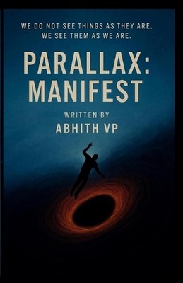 Parallax: Manifest by Abhith V.P. Paperback Book
