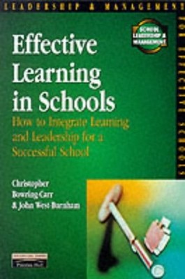 Effective Learning in Schools : How to Integrate Learning and Lea